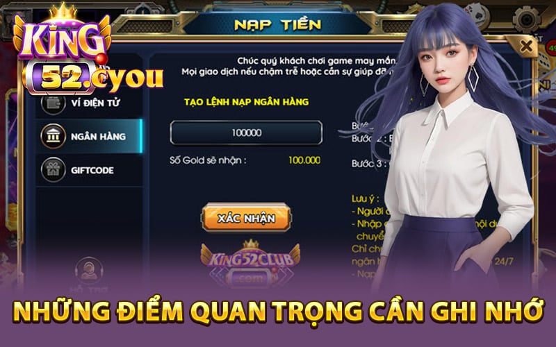 Những điểm quan trọng cần ghi nhớ khi nạp tiền King52